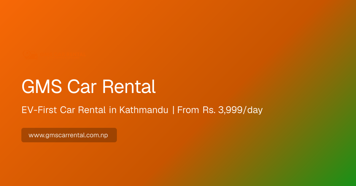 GMS Car Rental Kathmandu | EV, Self Drive & Car with Driver | From Rs ...